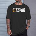 Lassen Mich Durch Ich Bin Admin Informatiker Administrator T-Shirt Geschenke für Ihn