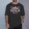 Mathilda Lass Das Die Mathilda Machen First Name S T-Shirt Geschenke für Ihn