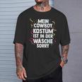 Mein Cowboy Kostüm Ist In Der Wäsche Carnival T-Shirt Geschenke für Ihn