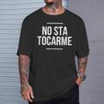 No Sta Tocarme Frase Divertenteeneto Maglietta Regalos para él