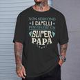 Non Servono I Capelli Per Essere Un Super Papa Regalo Maglietta Regalos para él