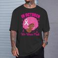 In October We Wear Pink Breast Cancer Awareness Black Women T-Shirt Gifts for Him