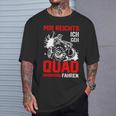 Offroad Bike Saying Mir Reichts Ich Geh Quad Fahren S T-Shirt Geschenke für Ihn