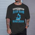 Old Man Bouldering Climbing Pensioner Boulderer T-Shirt Geschenke für Ihn