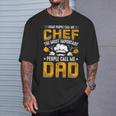 Some People Call Me Chef The Most Important People Call Me T-Shirt Gifts for Him