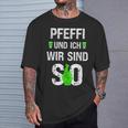 Pfeffi Und Ich Wir Sind So Peppermint Liqueur Costume T-Shirt Geschenke für Ihn