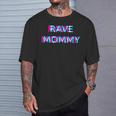 Rave Mommy Techno Edm Music Festival Mother Mom Raver T-Shirt Gifts for Him