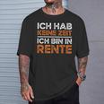 Rentner Ich Hab Keine Zeit Ich Bin In Rente Ruhestand T-Shirt Geschenke für Ihn