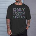Solo El Techno Puede Salvarnos Edm Music Electronic Dance Camiseta unisex Regalos para él