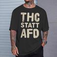 Thc Statt Afd Rassismus Kiffen Cannabis Slogan T-Shirt Geschenke für Ihn