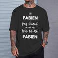 Un Fabien Pas Chiant Ce N'est Pas Unrai Fabien T-Shirt Cadeaux pour lui
