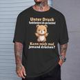 Unter Druck Funktioniere Ich Am Besten Saying German T-Shirt Geschenke für Ihn