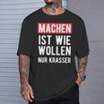 Make Is Like Wollen Nur Krasser Motif T-Shirt Geschenke für Ihn