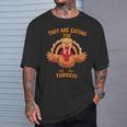 They Are Eating The Turkeys Thanksgiving Turkey T-Shirt Gifts for Him