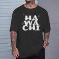 Was Zum Geierist Hawachi Hawache Hawachae T-Shirt Geschenke für Ihn