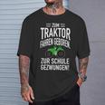 Zum Trktor Fahren GeborenZum Schulgegezwungen T-Shirt Geschenke für Ihn