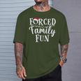 Forced Family Fun Sarcastic Christmas Family Christmas T-Shirt Gifts for Him