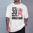 30Th Birthday Auch Mit 30 Noch Ne Geile Sau T-Shirt Geschenke für Ihn