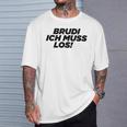 Brudi Brudi Bruder Bro Muss Weg Rap Fan T-Shirt Geschenke für Ihn