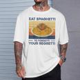Divertido Comer Espaguetis Para Olvidar Su Regretti Amante De La Pasta Camiseta unisex Regalos para él