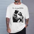 Es War Dns T-Shirt Geschenke für Ihn