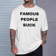 Famous People Suck T-Shirt Gifts for Him