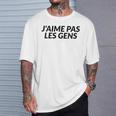 J'aime Pas Les Gens Humoristique T-Shirt Cadeaux pour lui