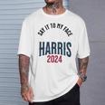 Say It To My Face Harris 2024 Elezione Dei Biglietti Per Harris Walz Maglia A Manica Maglietta Regalos para él