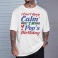 Stars Hearts Happy I Can’T Keep Calm It's My Pop's Birthday T-Shirt Gifts for Him