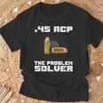 45 Acp Il Risolutore Di Problemi Maglietta Regalos para ancianos