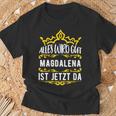 Alles Wird Gut Magdalena Ist Jetzt Da First Name Magdalena T-Shirt Geschenke für alte Männer