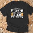 Andere Gehen Zur Therapie Ich Gehe Bier Trinken T-Shirt Geschenke für alte Männer