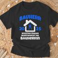 Bauherr Geschenk 2025 I Builder Construction Site T-Shirt Geschenke für alte Männer