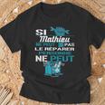 Cadeau Drôle Si Mathieu Ne Peut Pas Le Réparer T-Shirt Cadeaux pour les vieillards