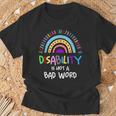 Disability Is Not A Bad Word Disability Pride Month Rainbow T-Shirt Gifts for Old Men