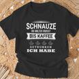 Du Halten Muss Bis Kaffee Ich Drunken Haben Text In German T-Shirt Geschenke für alte Männer