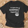 Du Stehst Dem Schreper T-Shirt Geschenke für alte Männer