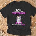 Egal Ich Hab Das Schonerstanden Unicorn Saying T-Shirt Geschenke für alte Männer