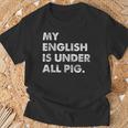 My English Is Under All Pig T-Shirt Geschenke für alte Männer