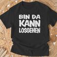 Bin Da Kann Losgehgehen T-Shirt Geschenke für alte Männer