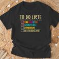 To Do List Kindergarten Primary School High School T-Shirt Geschenke für alte Männer