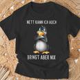 Nett Kann Ich Auch Penguin Bringt Abre Nix S T-Shirt Geschenke für alte Männer