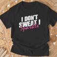 Quote Don't Sweat I Sparkle T-Shirt Geschenke für alte Männer