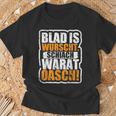 Slogan Blad Is Wurscht Dialect T-Shirt Geschenke für alte Männer