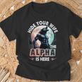 Hide Your Wife The Alpha Is Here Alpha Wolf Meme Cringe T-Shirt Gifts for Old Men