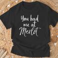Humoristique Avec Inscription You Had Me At Merlot T-Shirt Cadeaux pour les vieillards