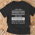 Ich Bin Kein Frauenarzt I Informatiker Programmer Admin T-Shirt Geschenke für alte Männer