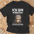 Ich Bin Wach Mehr Möchte Ich Nicht Sagen Katze Angervt T-Shirt Geschenke für alte Männer