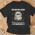 Ich Hab Das Schonerstanden Ist Mir Nur Egal Katze Angervt T-Shirt Geschenke für alte Männer