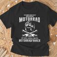 Ich Habe Keine Motorrad Aber Mein Eigene Motorcyclist T-Shirt Geschenke für alte Männer